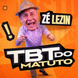ZÉ LEZIN EM “TBT DO MATUTO”