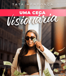 Tata Mendonça em Uma Cega Visionária