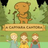 A CAPIVARA CANTORA