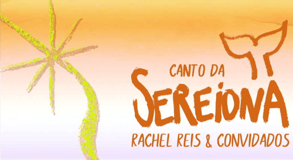 Canto da Sereiona - Rachel Reis e Convidados